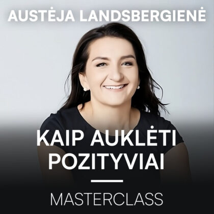 Austėja Landsbergienė – Kaip auklėti pozityviai