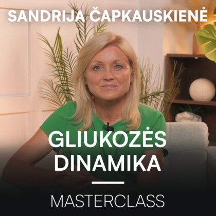 Sandrija Čapkauskienė – Gliukozės dinamika